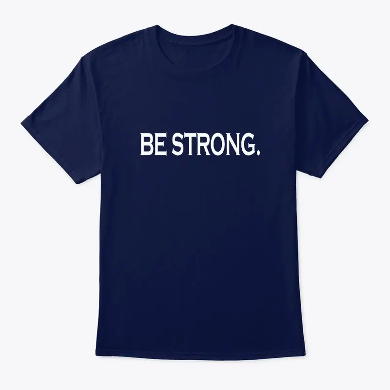 Be Strong and Tough 