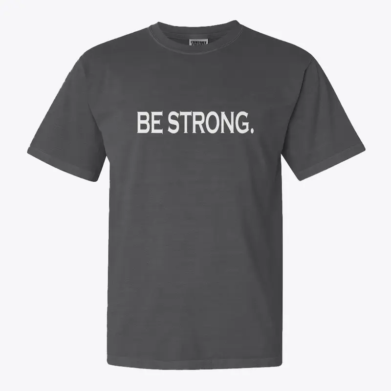 Be Strong and Tough 